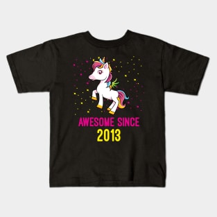 Awesome Since 2013 Unicorn Lovers Birthday Gift Kids T-Shirt